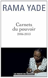 Carnets du pouvoir, 2006-2013