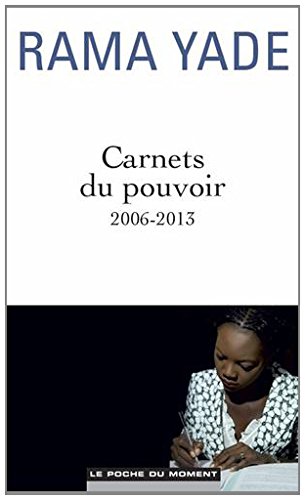 Carnets du pouvoir, 2006-2013