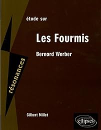 Étude sur Bernard Werber, "Les fourmis"