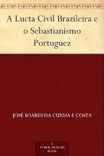 Livro A Lucta Civil Brazileira e o Sebastianismo Portuguez