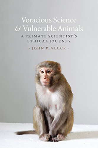 Voracious Science and Vulnerable Animals: A Primate Scientist's Ethical Journey (Animal Lives)