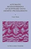 Automatic Re-engineering of Software Using Genetic Programming by Conor Ryan