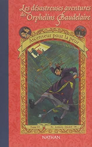 Download Les Désastreuses aventures des orphelins Baudelaire, tome 6 : Ascenseur pour la peur PDF