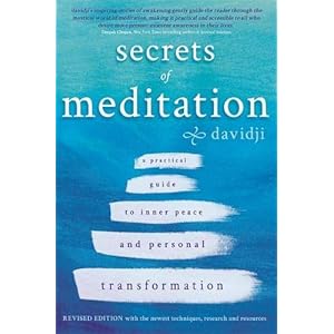 Secrets of Meditation: A Practical Guide to Inner Peace and Personal Transformation – Revised Edition