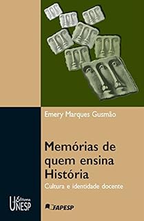 Livro Memórias de quem ensina história: cultura e identidade docente
