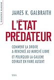 L'Etat prédateur. Comment la droite a renoncé au marché libre et pourquoi la gauche devrait en faire (Economie humaine) (French Edition) by
