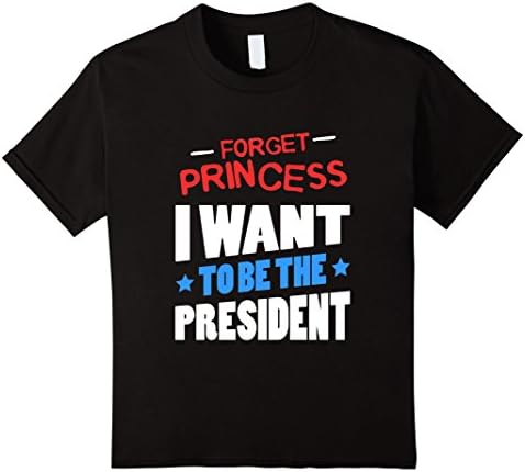 Kids PROUD FORGET PRINCESS I WANT TO BE PRESIDENT T-SHIRT 8 Black