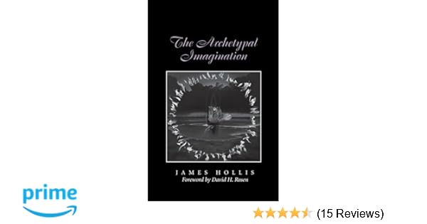 Amazoncom The Archetypal Imagination Carolyn And Ernest - 