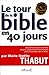 Le tour de la Bible en 40 jours (BIBLES ADULTES) (French Edition) by 