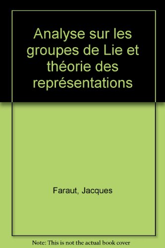Analyse sur les groupes de Lie et théorie des représentations