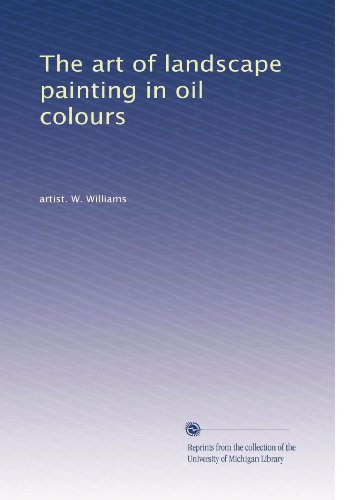 The art of landscape painting in oil colours