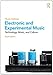 Electronic and Experimental Music: Technology, Music, and Culture