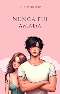 Livro Nunca Fui Amada