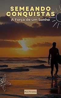 Livro Semeando Conquistas: A Força de um Sonho
