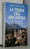 La Terre des seigneurs: Un siècle de la vie d'une famille corse by 