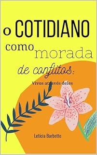 Livro Cotidiano como morada de Conflitos: Vivos através deles