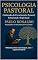 Livro Psicologia Pastoral: Cuidando do Crescimento Pessoal, Emocional e Espiritual