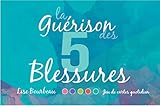 La guérison des 5 blessures - Coffret jeu (French Edition) by 