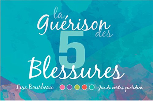 La guérison des 5 blessures - Coffret jeu (French Edition) by Lise Bourbeau