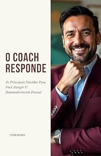 Livro O Coach Responde: As Principais Dúvidas Para Você Atingir O Desenvolvimento Pessoal