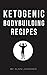 Ketogenic Bodybuilding: Perfect Human Diet to Build Muscle and Lose Fat: 60 of The Best Low Carb Bodybuilding Recipes Created By Chef & Nutritional Scientist (Keto Bodybuilding, Ketogenic Meal plan)