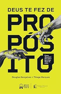 Livro Deus te fez de propósito: Como descobrir por que e para que Deus te criou