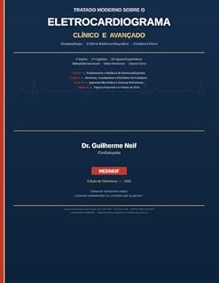 Livro TRATADO MODERNO SOBRE O ELETROCARDIOGRAMA CLÍNICO E AVANÇADO