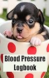 Blood Pressure Logbook: 100+ pages for recording blood pressure and pulse by Chris Fairweather