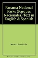 Pargues Nacionales Panama =: Panama National Parks 8489127123 Book Cover