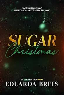 Livro SUGAR CHRISTMAS (SAGA SUGAR)