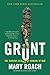 Grunt: The Curious Science of Humans at War by Mary Roach