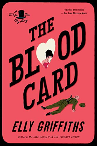 The Blood Card (Magic Men Mysteries Book 3) by Elly Griffiths