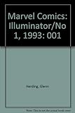 Front cover for the book Marvel Comics: Illuminator/No 1, 1993 by Glenn Herding
