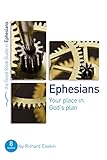 Ephesians: Your Place in God's Plan: 8 Studies for Groups and Individuals (Good Book Guides) by Richard Coekin