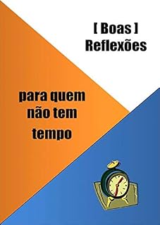 Livro [boas] Reflexões Para Quem Não Tem Tempo