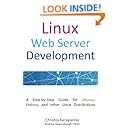 Linux Web Server Development: A Step-by-Step Guide for Ubuntu, Fedora, and other Linux Distributions
