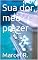 Livro Sua dor, meu prazer