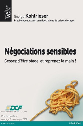 Négociations sensibles : Cessez d'être otage et reprenez la main by (Paperback)