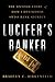 Lucifer's Banker: The Untold Story of How I Destroyed Swiss Bank Secrecy