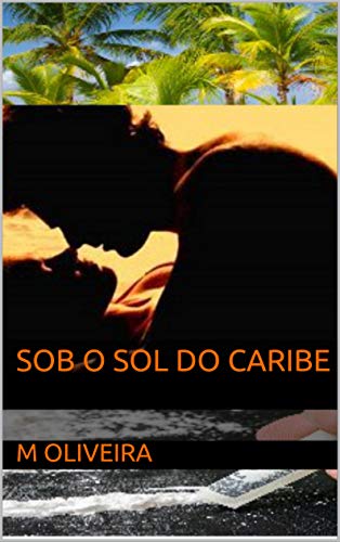 Sob o Sol do Caribe por [Oliveira, M]