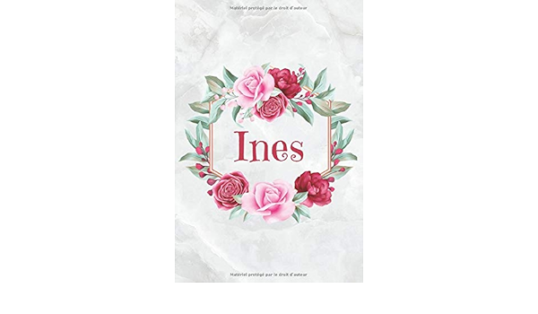 Ines Carnet De Notes Personnalisable Cadeau Prenom Prenom Personnalise Anniversaire Ines Joyeux Anniversaire Saint Valentin Fete Des Meres Ligne Presque A5 1 Pages French Edition Carnet Edition Wbwinner Amazon Com Books