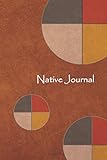 Native Journal: (Diary, Notebook) For Native Americans, First Nations, & Aboriginal Canadians: 150 P by Washta Sky