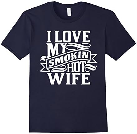 Mens I Love My Smokin Hot Wife T-Shirt XL Navy