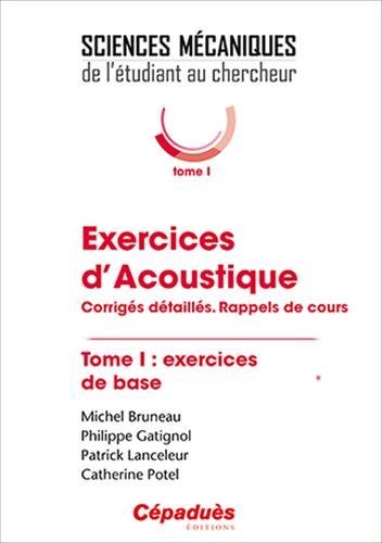 Exercices d'acoustique. Corrigés détaillés. Rappels de cours