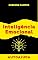 Livro Inteligência Emocional: Como Desenvolver a Capacidade de Controlar Suas Emoções e Melhorar Seus Relacionamentos