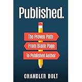 Published.: The Proven Path From Blank Page to Published Author