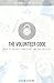 The Volunteer Code: How to Recruit and Care for Volunteers by 