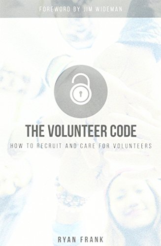 The Volunteer Code: How to Recruit and Care for Volunteers by Ryan Frank