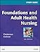 Study Guide for Foundations and Adult Health Nursing