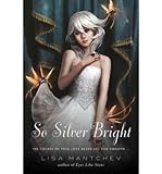So Silver Bright (Theatre Illuminata)